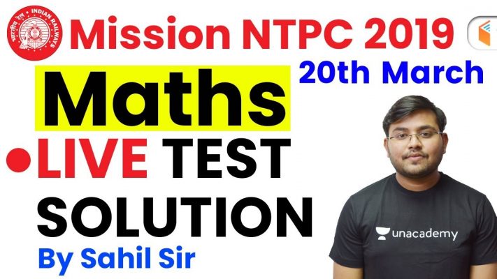 11:00 AM - Mission RRB NTPC 2019 | Maths by Sahil Sir | Live Test Solution