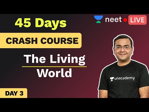 45 Days Crash Course in Biology | Day 3 | The Living World | Unacademy NEET | Pradeep Sir