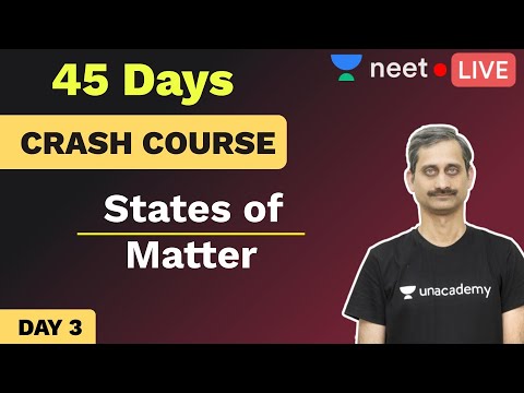 45 Days Crash Course in Chemistry | Day 3 | States of Matter | Unacademy NEET | Anoop Sir