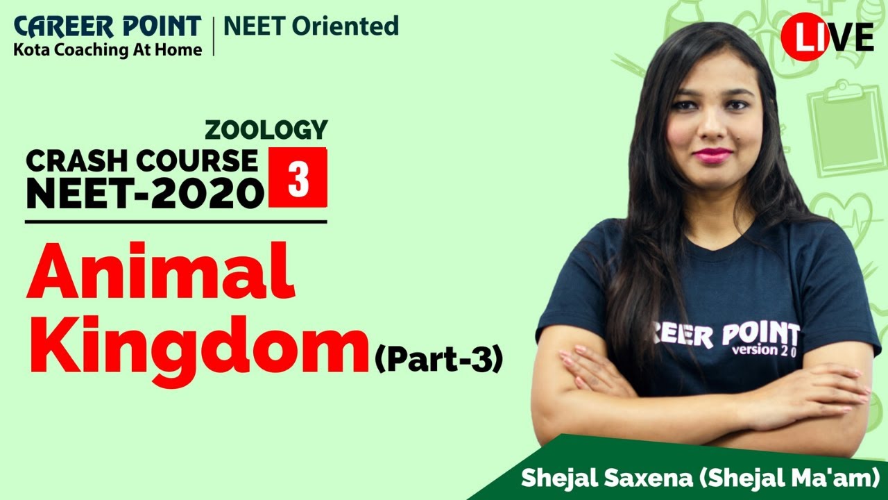 Animal Kingdom | Crash Course NEET 2020 | Biology (Zoology) | Shejal Ma'am | Career Point Kota