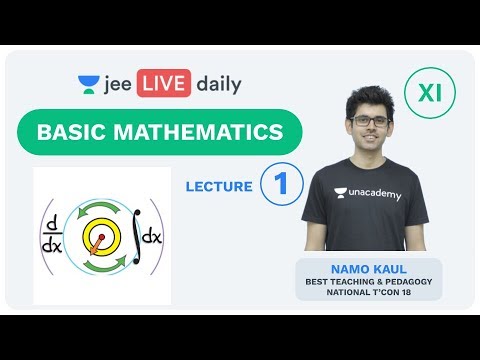 Basic Mathematics - Lecture 1 | Unacademy JEE | LIVE DAILY | IIT JEE Physics | Namo Kaul
