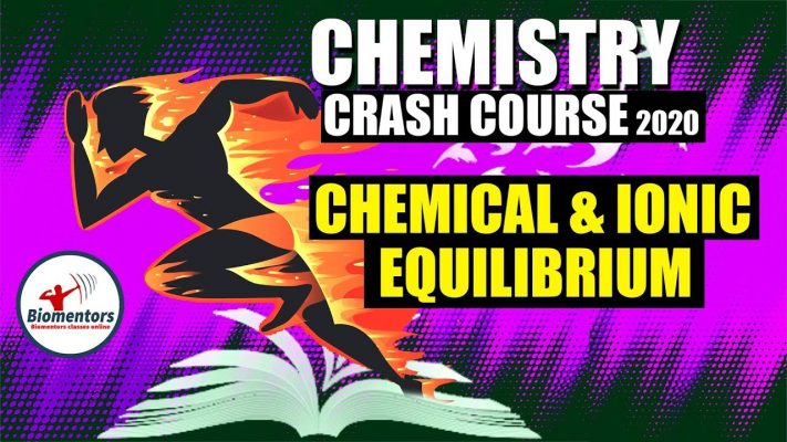 #Biomentors #Chemistry #Crash_Course | NEET 2020 | Chemical & Ionic Equilibrium I Crash Lecture - 6