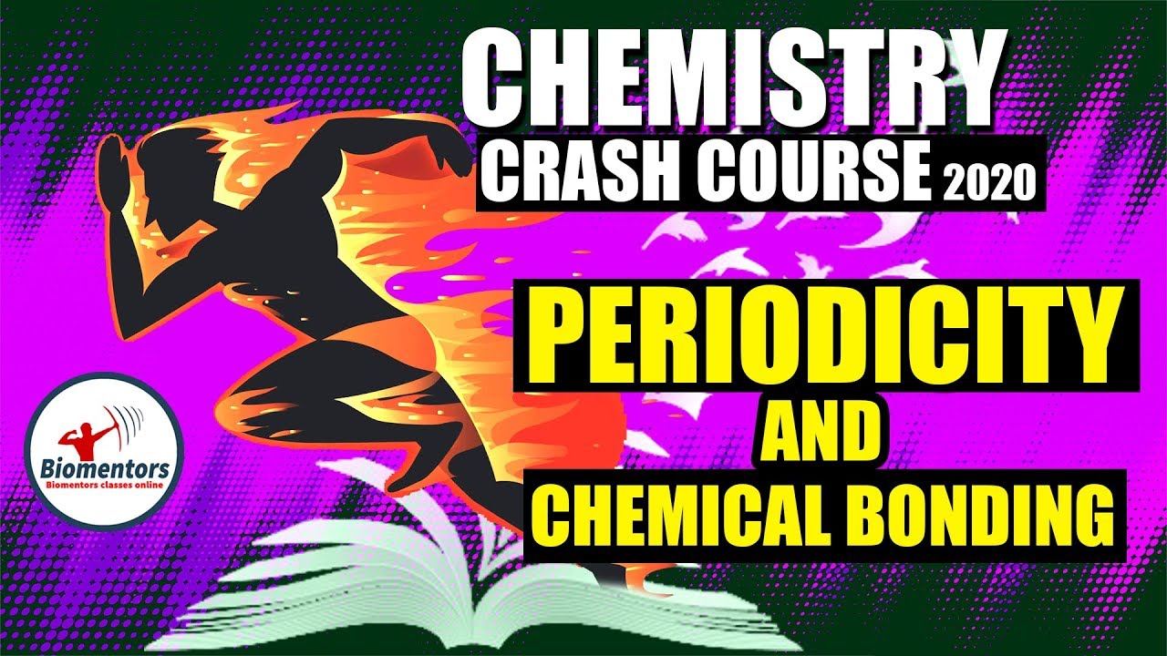 #Biomentors #Chemistry #Crash_Course | NEET 2020 | Periodicity and Chemical Bonding I Crash L - 2