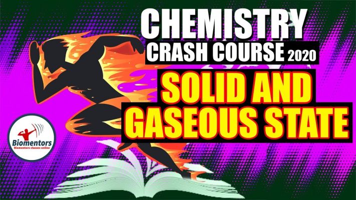 #Biomentors #Chemistry #Crash_Course | NEET 2020 | Solid & Gaseous State  I Crash Lecture - 8