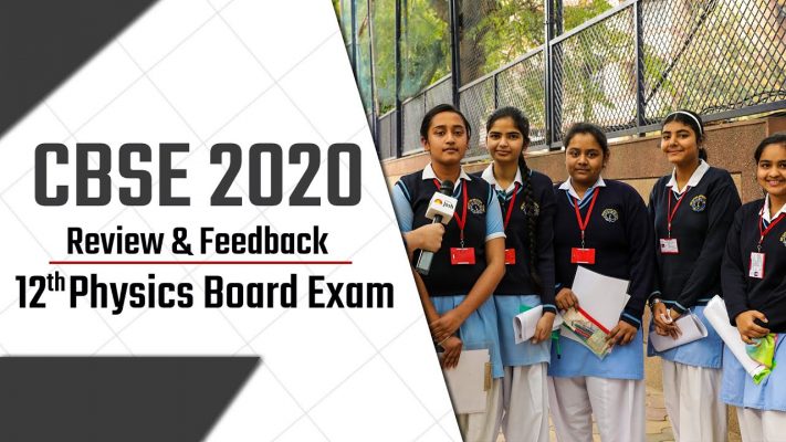 CBSE 12th Physics Board Exam 2020: Paper Review, Feedback, Students' Reactions