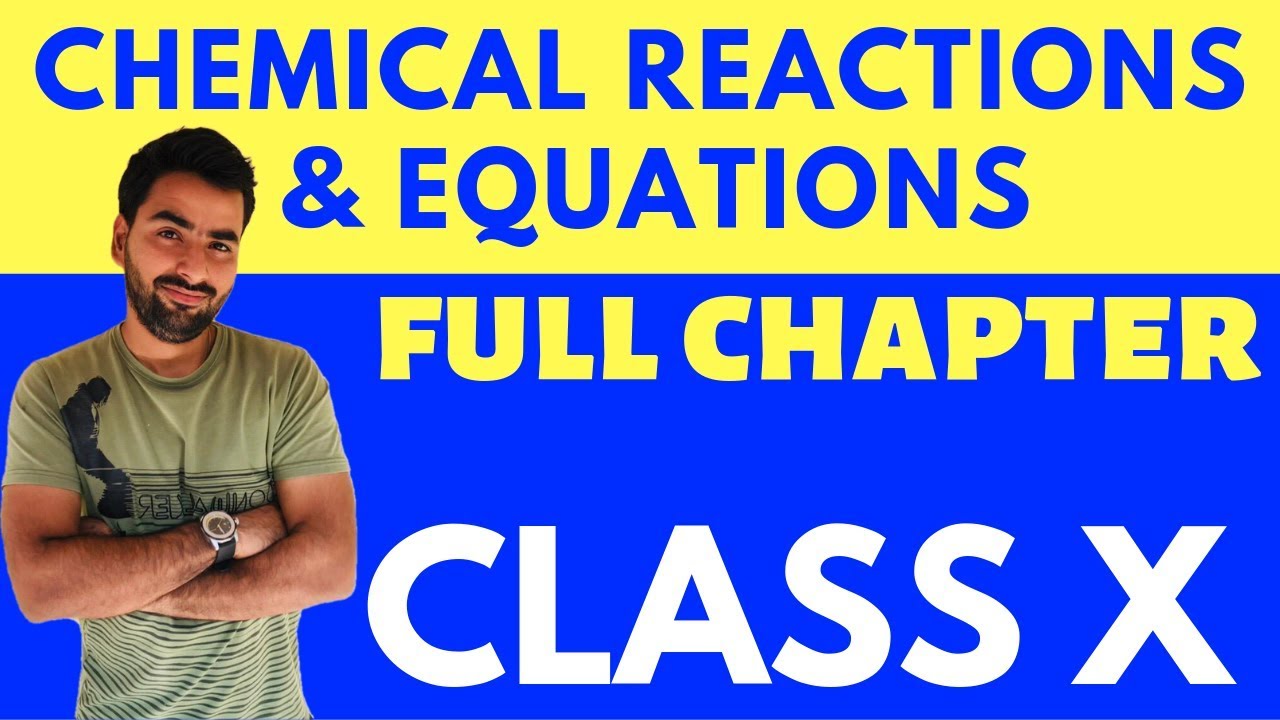 CHEMICAL REACTION AND EQUATIONS | FULL CHAPTER | CLASS 10 CBSE