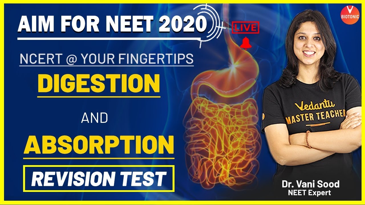 Digestion & Absorption Revision Test | Class 11 NEET Biology | AIM For NEET 2020 | Vedantu