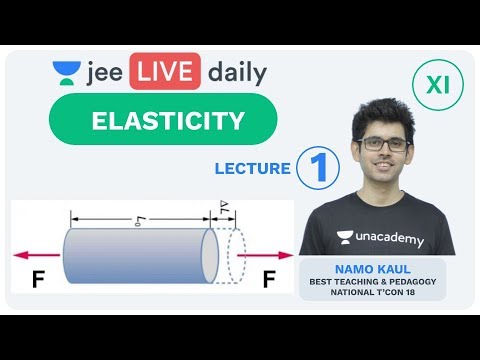 Elasticity - Lecture 1 | Unacademy JEE | LIVE DAILY | IIT JEE Physics | Namo Sir