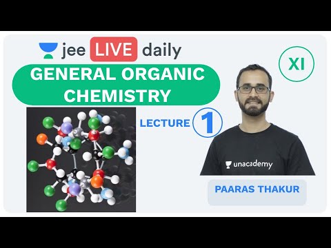 General Organic Chemistry - L1 | GOC | Unacademy JEE | Live Daily | JEE Chemistry | Paaras Sir