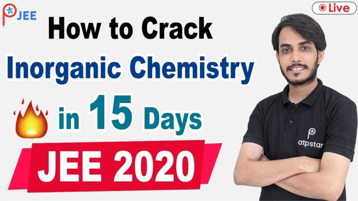 How to crack inorganic chemistry in 15 days | IIT JEE Chemistry | Ankit Chouksey