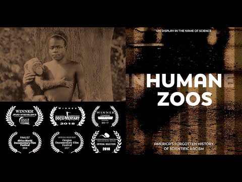 Human Zoos: America's Forgotten History of Scientific Racism