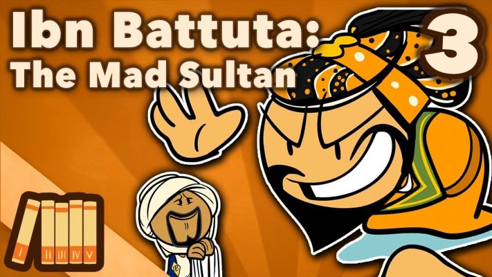 Ibn Battuta - The Mad Sultan - Extra History - #3