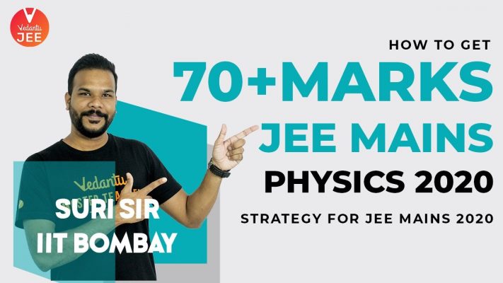 JEE Physics: How to get 70+ Marks in JEE Mains Physics 2020? | JEE Mains 2020 Strategy @Vedantu JEE