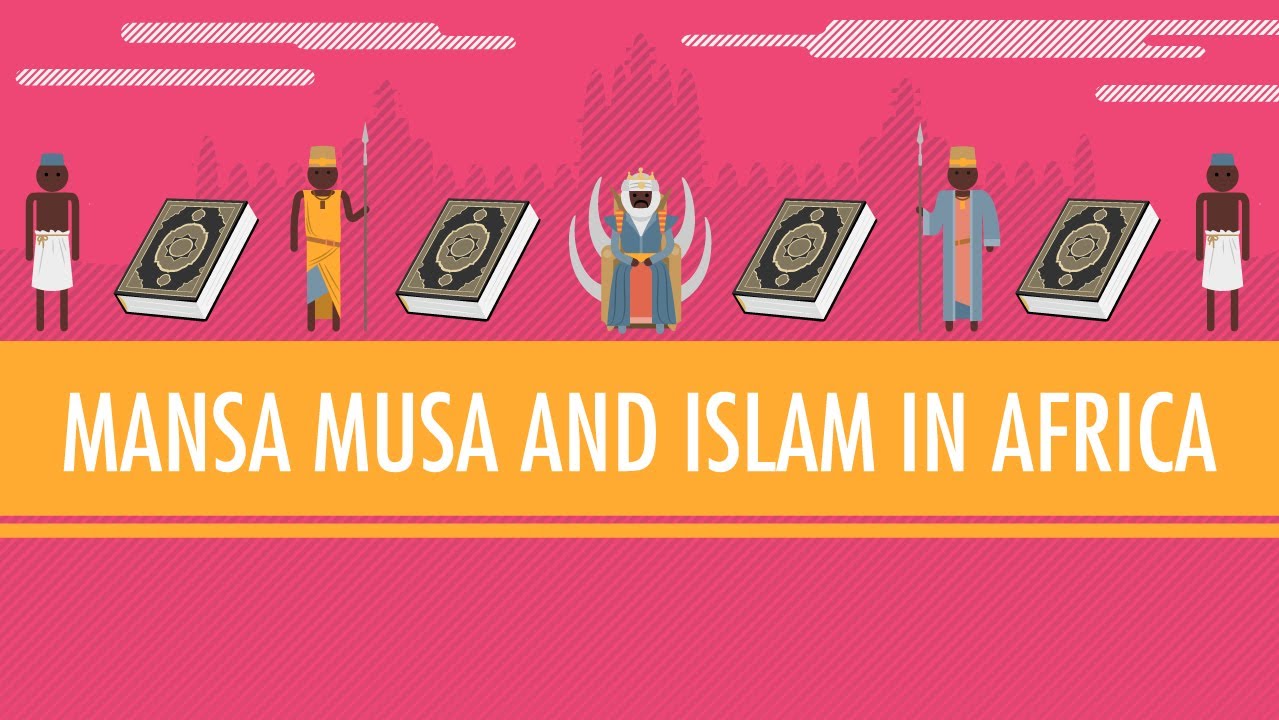 Mansa Musa and Islam in Africa: Crash Course World History #16