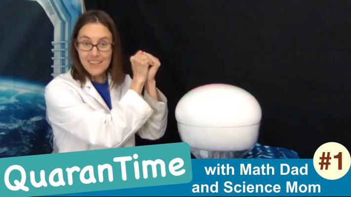 QuaranTime #1 - a livestream show with Science Mom and Math Dad