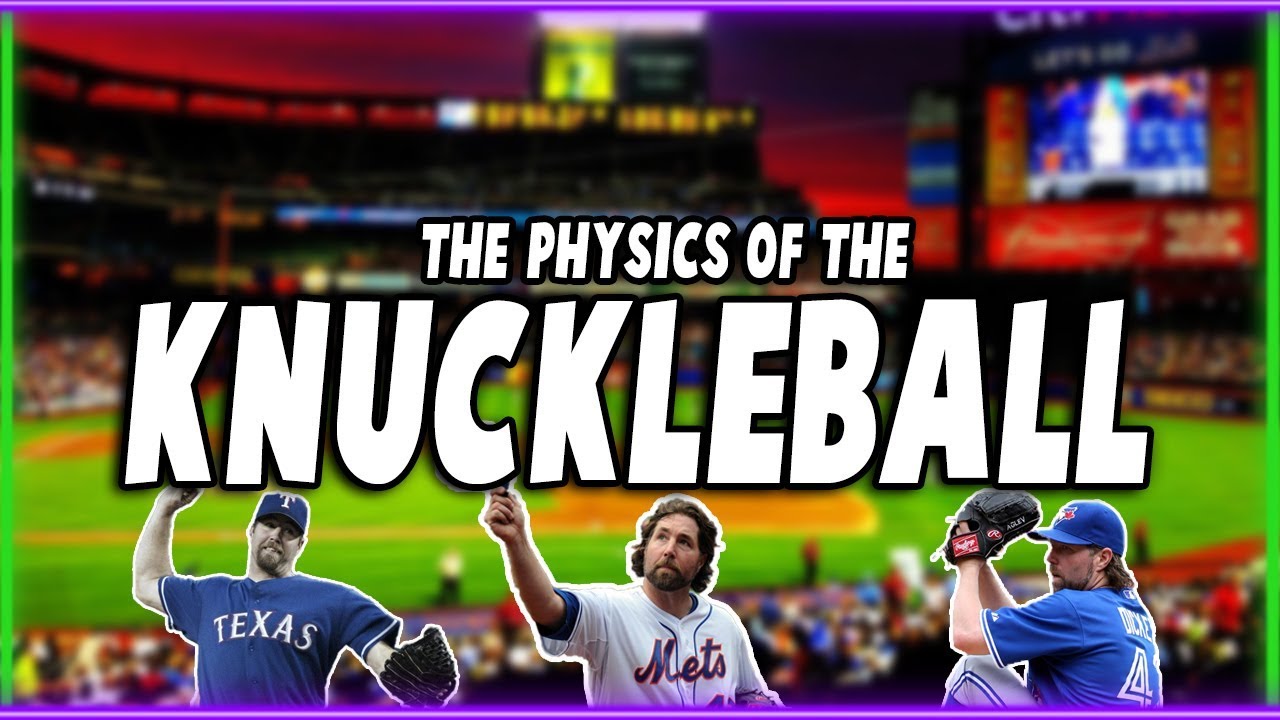 R.A. Dickey and the Physics of the Knuckleball