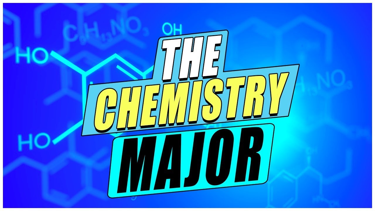 The Chemistry Major