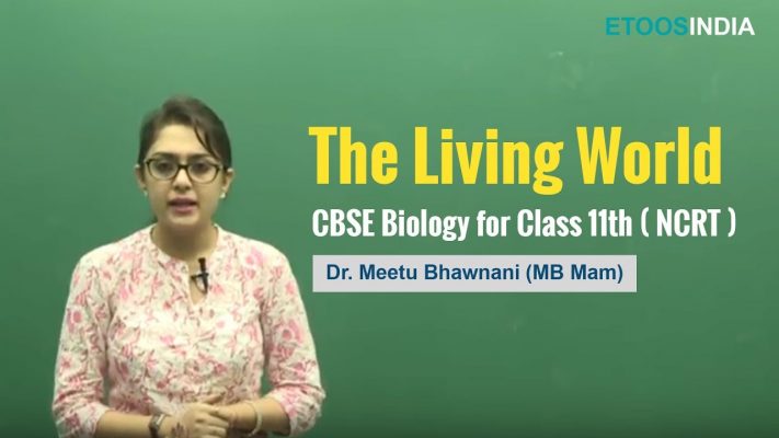 The Living World | CBSE Biology by Dr. Meetu Bhawnani (MB Mam) | Etoosindia.com