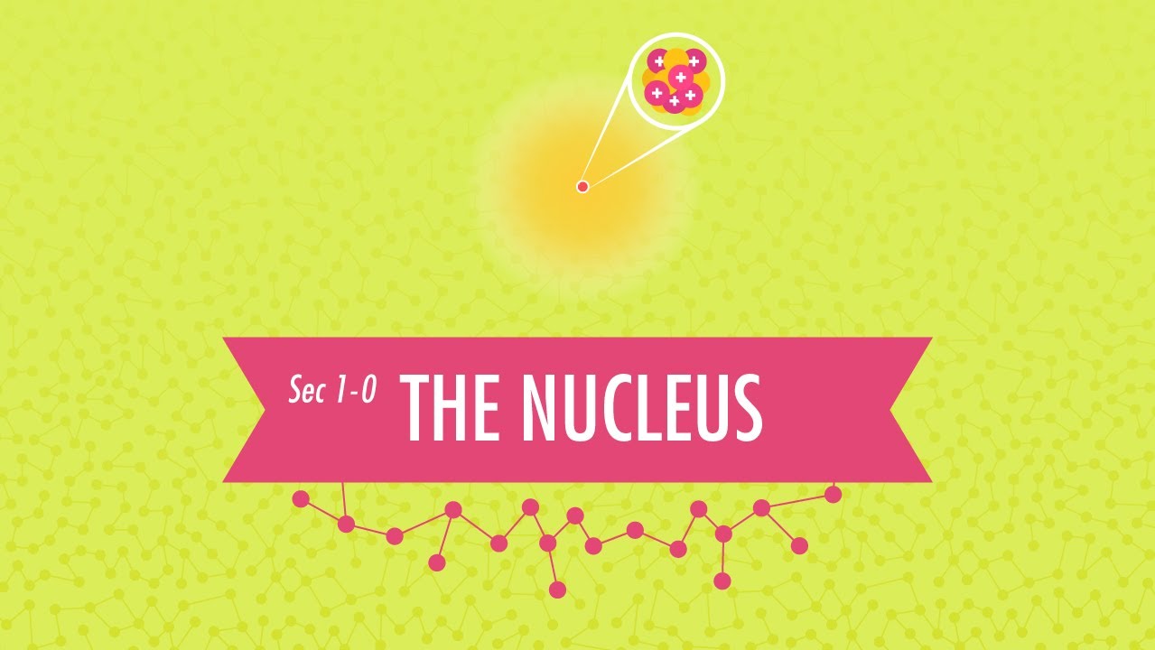 The Nucleus: Crash Course Chemistry #1