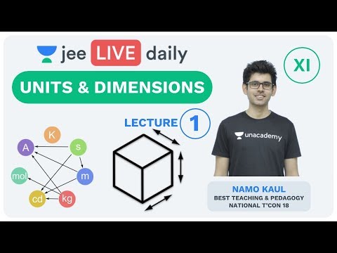 Units & Dimensions-Lecture 1 | Unacademy JEE | LIVE DAILY | IIT JEE Physics | Namo Kaul