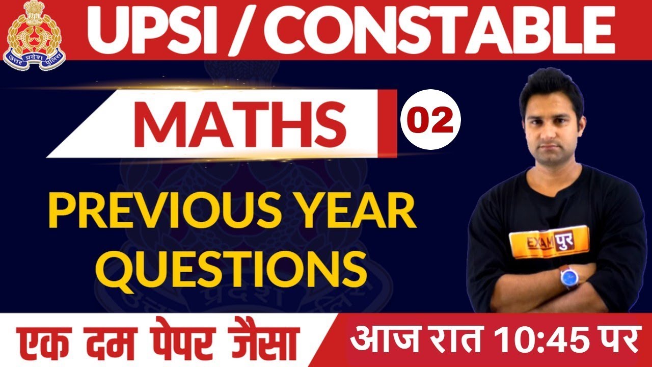 UPSI/UP Constable || Maths || By Mohit  Sir || Class-02 || Previous Year Questions