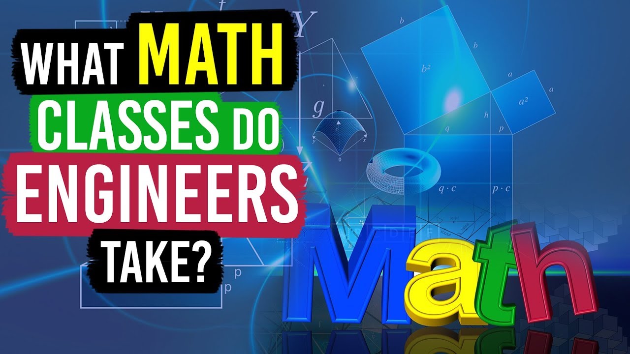 What Math Classes Do Engineers (and Physics Majors) Take?