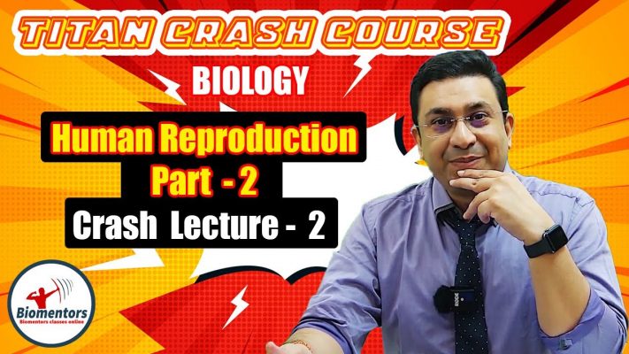 Biology: Human Reproduction |Titan Crash Course | NEET 2021 | Biomentors Online | Dr. Geetendra Sir