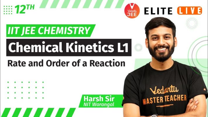 Chemical Kinetics L1 | Rate and Order of a Reaction | IIT JEE Chemistry (12th)| Harsh Sir | JEE 2022