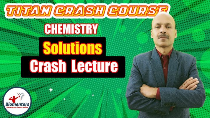 Chemistry: Solutions | Titan Crash Course | NEET 2021 | Biomentors Online | Dr. Sanjay Sir