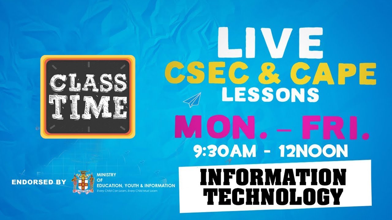 CSEC Information Technology 9:45AM-10:25AM | Educating a Nation - October 14 2020