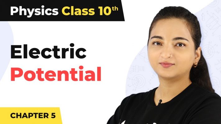 Electric Potential - Electricity | Class 10 Physics