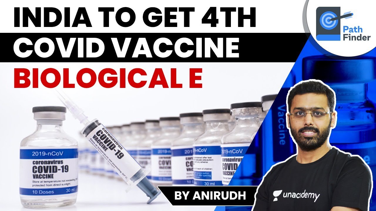 India to get 4th Covid Vaccine by Biological E | Know Details of earlier 3 Vaccines. #UPSC