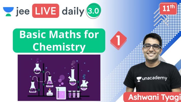 JEE: Basic Maths for Chemistry  L1 | Unacademy JEE | Chemistry | Ashwani Tyagi