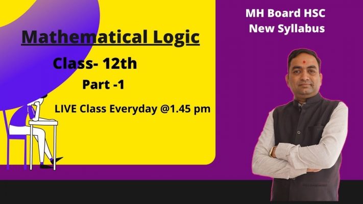 Mathematical Logic Class 12th | Live Class -1 | MH HSC