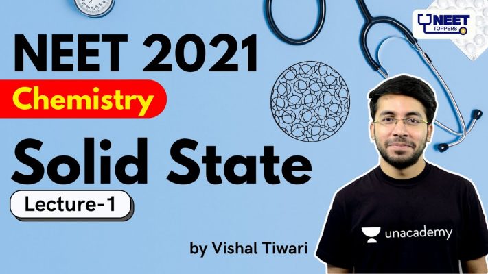 NEET Toppers: Solid State L1 | NEET 2021 | Chemistry | Vishal Tiwari