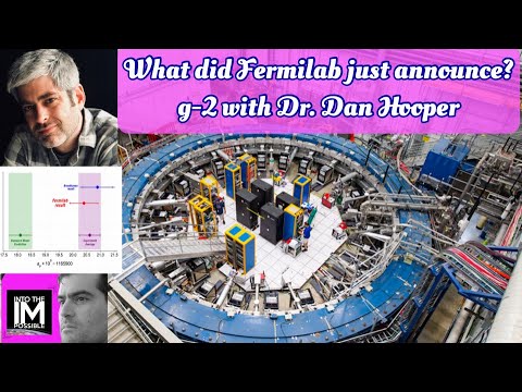 New Physics?What did Fermilab just discover? A chat with Dan Hooper about the muon g-2