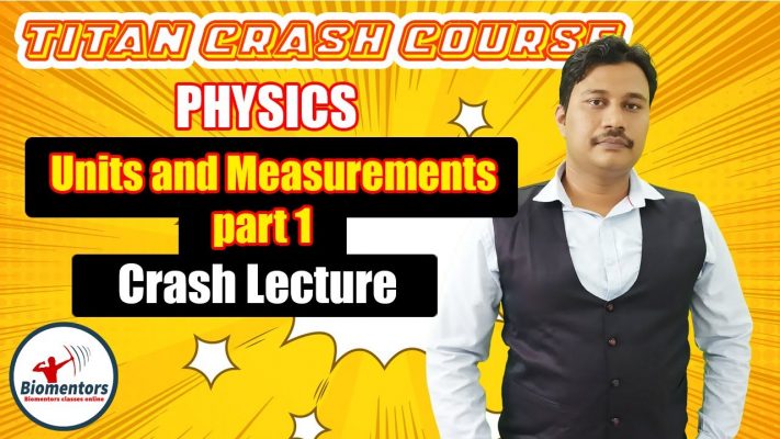 Physics: Units and Measurements - 1 | Titan Crash Course | NEET 2021 | Biomentors Online | Amar Sir