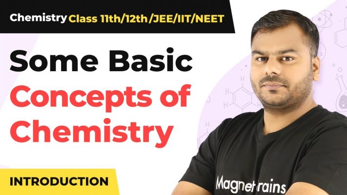 Some Basic Concepts Of Chemistry - Introduction | Class 11&12 Chemistry (For JEE/IIT/NEET Too)