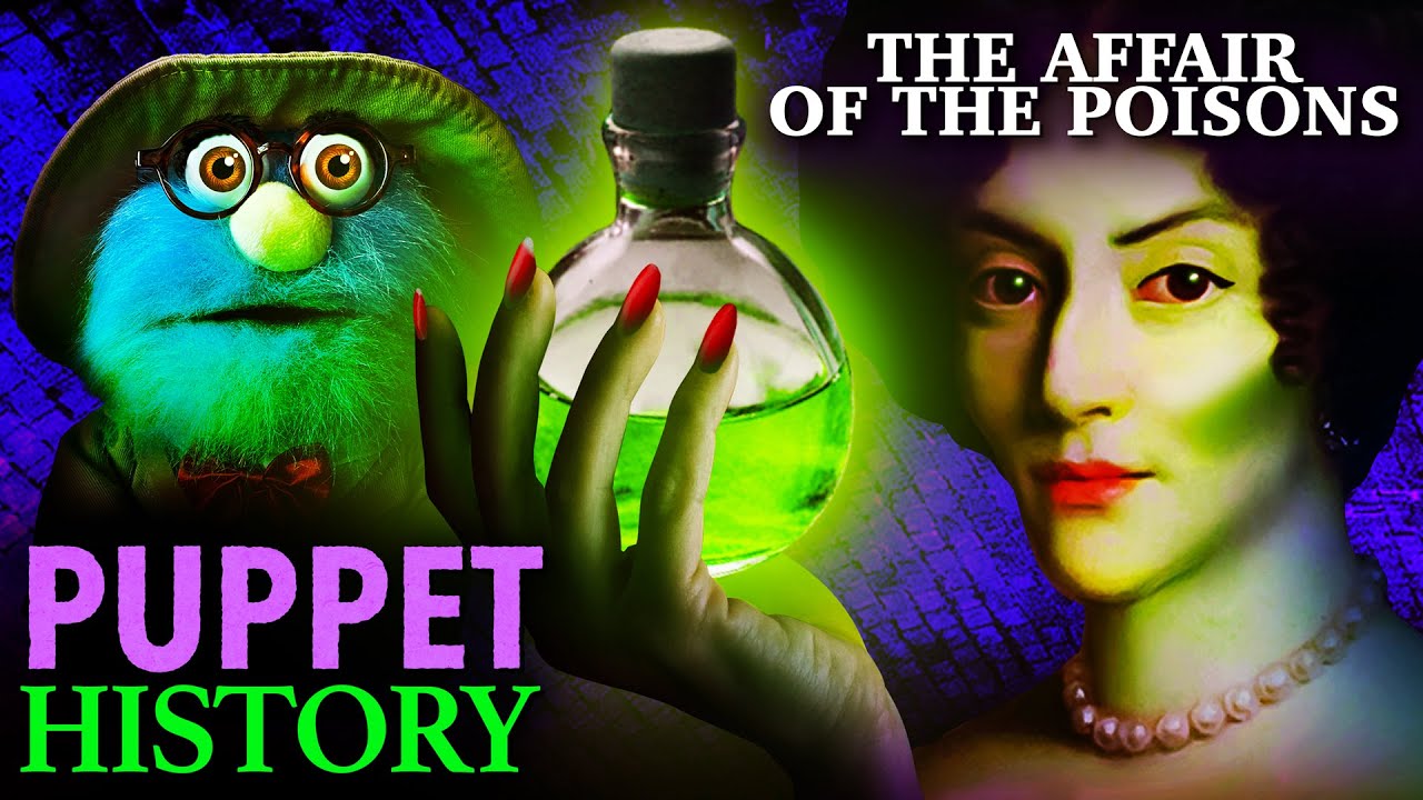 The Affair of the Poisons • Puppet History