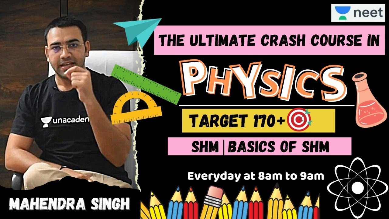 The Ultimate Crash Course for Physics: SHM | Basics of SHM | Unacademy NEET | Mahendra Singh