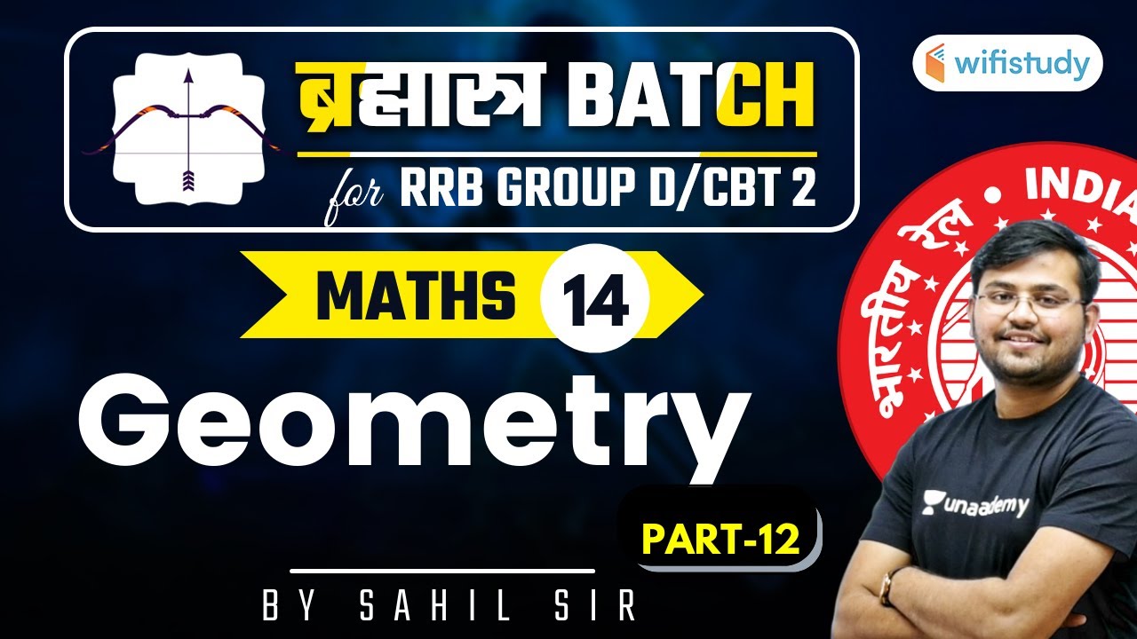 11:00 AM - RRB Group D/NTPC CBT-2 2020-21 | Maths by Sahil Khandelwal | Geometry (Part-12)