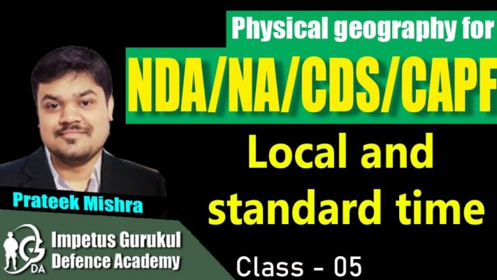 Local and standard time l Physical Geography for NDA/NA/CDS/CAPF l Class - 05 l Prateek Sir