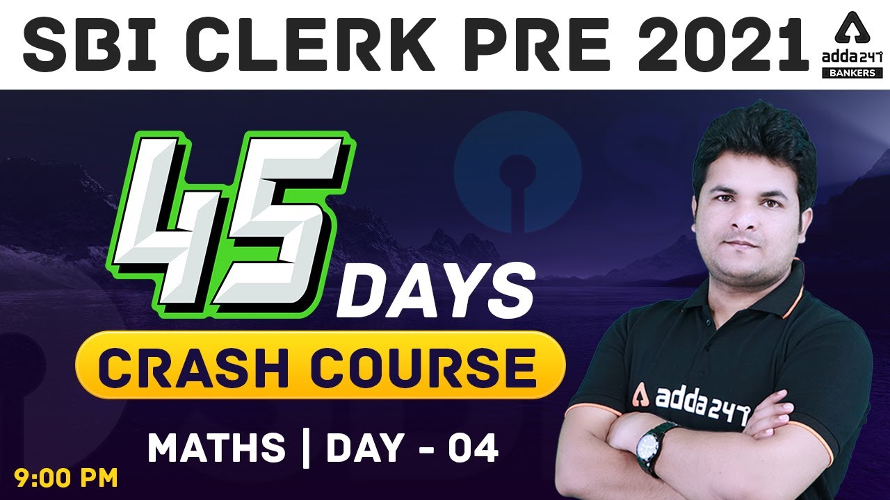 SBI Clerk Maths 45 Days Crash Course 2021 | Day 4
